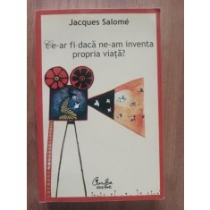 Ce-ar fi daca ne-am inventa propria viata?- Jacques Salome