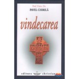 Vindecarea - Pavel Chirila