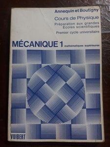 Mecanique 1- Annequin, J. Boutigny