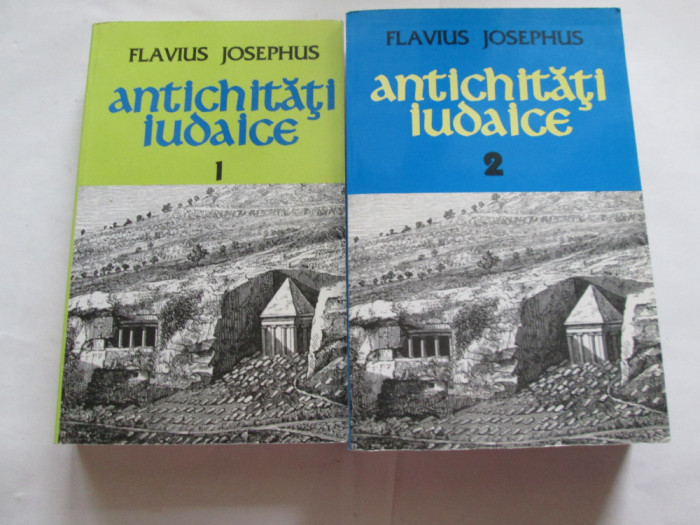 ANTICHITATI IUDAICE - FLAVIUS JOSEPHUS (2 volume)