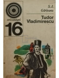 S. I. Garleanu - Tudor Vladimirescu (editia 1971)