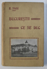 BUCURESTII CE SE DUC - CU 93 DE FOTOGRAFII ORIGINALE de H. STAHL , 1910 DEDICATIE* foto