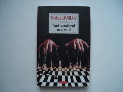 Ambasadorul invizibil - Nichita Danilov foto