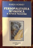 Personalitatea nevrotica a epocii noastre / Karen Horney