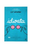 Idioata - Elif Batuman - Roman, carte beletristica