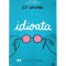 Idioata - Elif Batuman