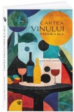 Cartea vinului fara bla-bla - Louisa Maria Schmidt | Ghid practic oenologie, carti hobby