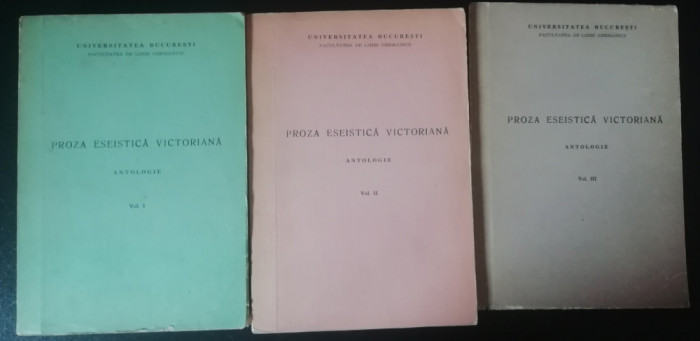myh 37s - ANTOLOGIE - PROZA ESEISTICA VICTORIANA - 3 VOLUME - ED 1969