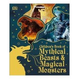 Children's Book of Mythical Beasts and Magical Monsters, DK