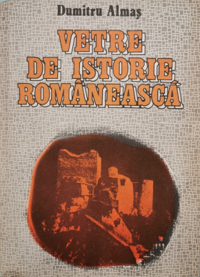 Vetre de istorie romaneasca - Dumitru Almas foto