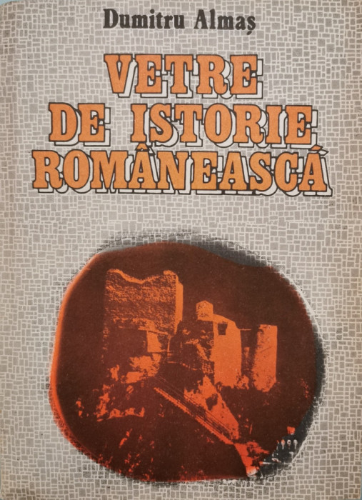 Vetre de istorie romaneasca - Dumitru Almas