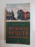 MEMORIA OCULTA LUI ANTONIO PEREZ de ANTONIO GALA , 2010