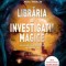 Libraria de investigatii magice &ndash; Garth Nix
