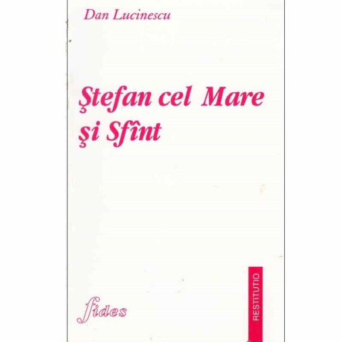 Dan Lucinescu - Stefan cel Mare si Sfant - 133287