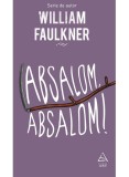 Cumpara ieftin Absalom, Absalom!, William Faulkner - Editura Art