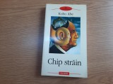 Kobo Abe - Chip strain 16/0, Polirom, Graham Greene