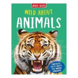 Carte straina Wild about Animals Enciclopedie Animale pentru Copii - Limba Engleza