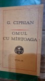 Omul cu mirtoaga - G. Ciprian