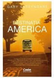 Cumpara ieftin Destinatia: America, Gary Shteyngart - Editura Corint