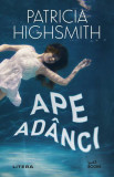 Ape ad&acirc;nci - Paperback brosat - Patricia Highsmith - Litera