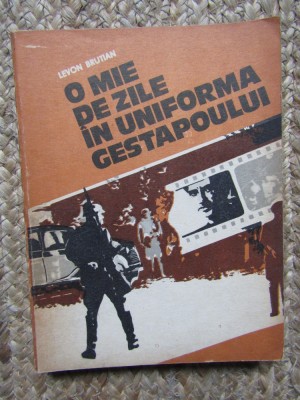 Levon Brutian - O mie de zile in uniforma Gestapoului foto