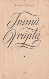 ROMAIN ROLLAND - INIMA VRAJITA ( 3 VOLUME )