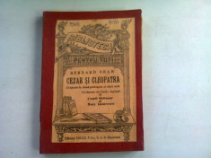 CEZAR SI CLEOPATRA - BERNARD SHAW (O ISTORIE IN DOUA PROLOGURI SI CINCI ACTE) foto