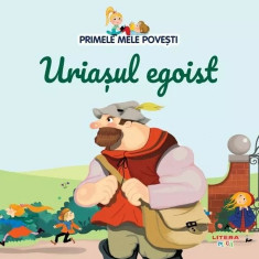 Primele mele povesti. Uriasul egoist