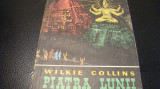 Wilkie Collins - Piatra Lunii - ed Tineretului 1962, Alta editura
