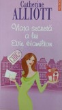 Viata secreta a lui Evie Hamilton - Catherine Alliott