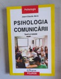 Psihologia comunicarii. Teorii si metode - Jean - Claude Abric