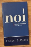Noi de Evgheni Zamiatin Colectia Cotidianul