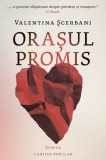 Orasul promis - Valentina Scerbani - Cartier