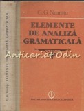 Elemente de Analiza Gramaticala - G. G. Neamtu - Editura Stiintifica 1989 - Carte Romana