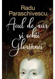 Cumpara ieftin Acul de aur si ochii Glorianei
