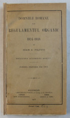 DOMNIILE ROMANE SUB REGULAMENTUL ORGANIC 1834-1848 - ION C. FILITTI ,1915 foto