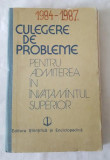 Culegere de probleme pentru admiterea in invatamantul superior 1984-1987 (doar matematica)