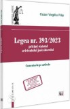 Legea nr. 393/2023 privind statutul asistentului judecatorului - Cezar Virgiliu Filip