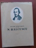 Studii si referate despre N. Balcescu vol 1