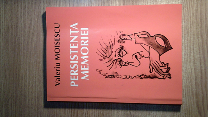 Valeriu Moisescu - Persistenta memoriei (Revista Teatrul azi - supliment, 2007)