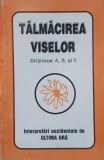 Talmacirea viselor. Dictionar A, B, si C. Interpretari occidentale de ultima ora (putin uzata)
