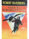 Robert Silverberg - Timp al schimbarilor (Editia: 1995)