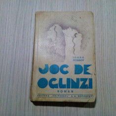 JOC DE OGLINZI - Ioana Petrescu - Universul, 1943, 351 p.; coperta originala