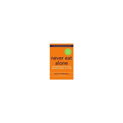 Never Eat Alone: And Other Secrets to Success, One Relationship at a Time (Expanded, Updated) (2ND ed.) foto