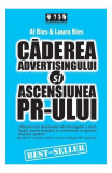 Căderea advertising-ului și ascensiunea PR-ului - Paperback brosat - Al Ries, Laura Ries - Brandbuilders