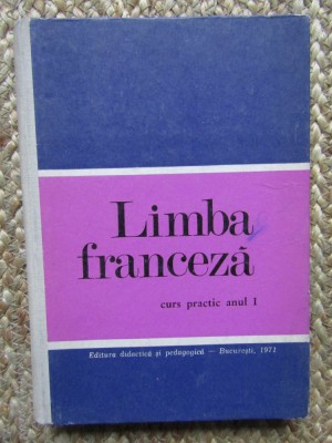 Ion Braescu - Limba franceza - Curs practic, anul I (Editia: 1971) foto