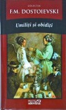 F. M. Dostoievski - Umiliti si obiditi