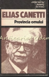 Cumpara ieftin Provincia Omului - Elias Canetti
