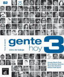 Gente Hoy 3. Libro de trabajo (B2) + CD - Paperback brosat - Antonio Va&ntilde;&oacute; Aymat, Ernesto Mart&iacute;n Peris, Neus Sans Baulenas, Nuria Sanchez Quintana - Di