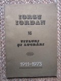 Titluri si lucrari 1911-1973 - Iorgu Iordan CU DEDICATIE SI AUTOGRAF